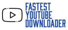 fastest downloader from youtube